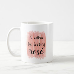 Ich möchte lieber Rosé trinken - Funny Joke Tass Kaffeetasse