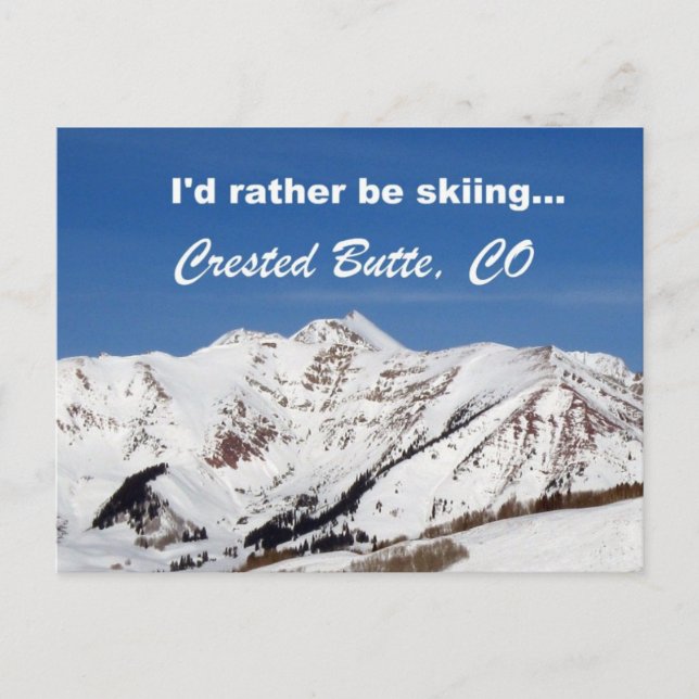 Ich möchte lieber Ski fahren, Crested Butte, CO Postkarte (Vorderseite)