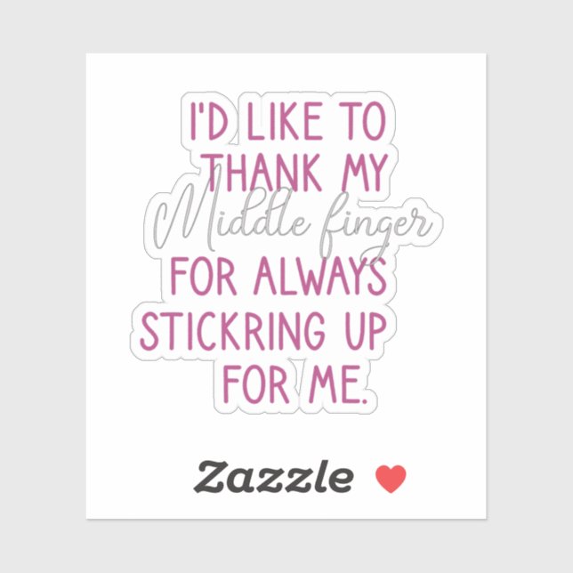 Ich möchte meinem Mittleren Finger danken, lustig Aufkleber (Blatt)