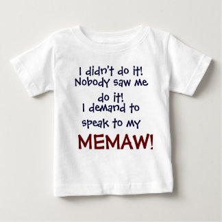 Ich möchte mit meinem MEMA sprechen! Säugling Chil Baby T-shirt
