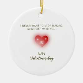 Ich möchte nie aufhören, mit dir Erinnerungen zu s Keramik Ornament