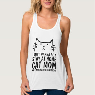 ICH MÖCHTE NUR EIN BLEIBE BEI ZUHAUSE CAT MAMA T - TANK TOP