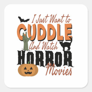 Ich möchte nur kuscheln und Horrorfilme schauen Quadratischer Aufkleber