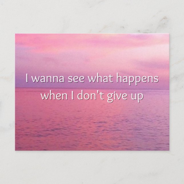 Ich möchte sehen, was passiert Motivierend Mini Ar Postkarte (Vorderseite)