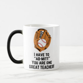 Ich muss Ad-Mitt, du bist ein großartiger Lehrer Verwandlungstasse