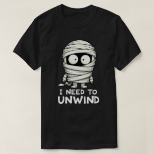 Ich muss das lustige Mummy Halloween ausspulen T-Shirt