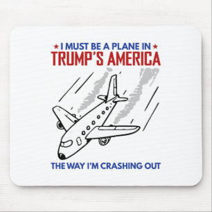 Ich muss ein Flugzeug in Trump-Amerika sein, so wi Mousepad