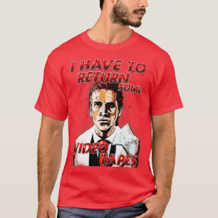 Ich muss ein paar Videobänder zurückgeben 1 T-Shirt