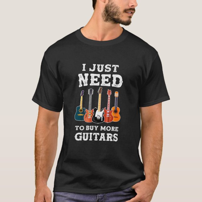 Ich muss einfach mehr Gitarren kaufen T-Shirt (Vorderseite)