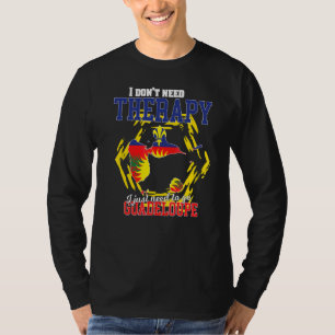 Ich muss einfach nach Guadeloupe gehen T-Shirt