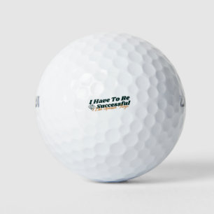 Ich muss erfolgreich sein, ich mag teure Dinge Golfball
