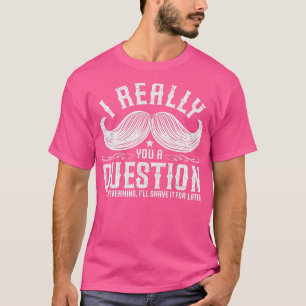 Ich muss Ihnen einen Nerd Gefragt haben, der Spaß  T-Shirt
