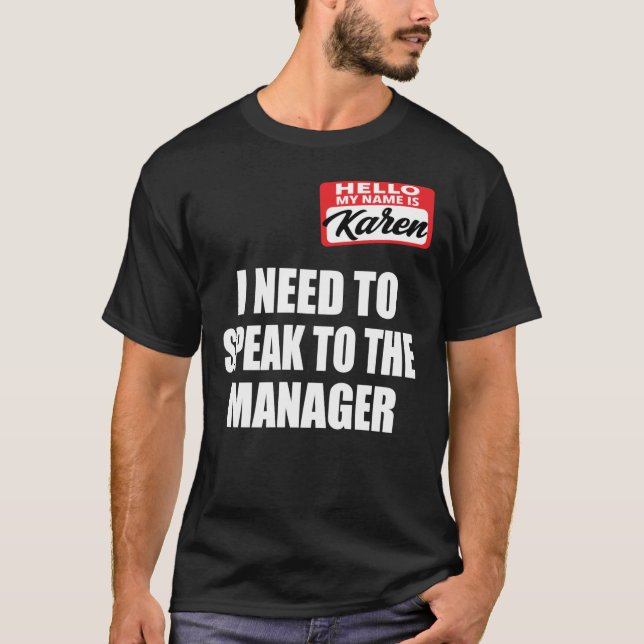 Ich muss mit dem Manager sprechen - Karen Meme Hal T-Shirt (Vorderseite)