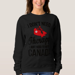 Ich muss nach Kanada gehen kanadische Flagge kanad Sweatshirt