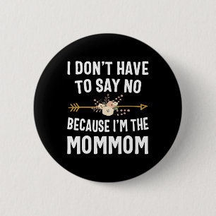 Ich muss nicht nein sagen, weil ich die Mommommott Button