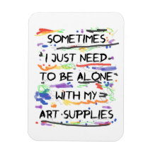 Ich muss nur allein mit meinen Kunstgegenständen s