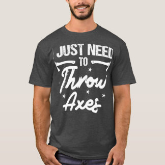 Ich muss nur Äxte wegwerfen, um die klassische TSh T-Shirt
