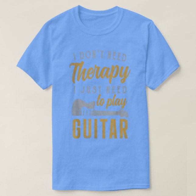 Ich muss nur Gitarre-Gitarrist-Geschenke Gitarre s T-Shirt (Design vorne)