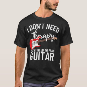 Ich muss nur Gitarre spielenFunny Guitar636 T-Shirt