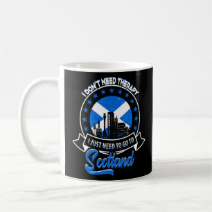 Ich muss nur nach Schottland, Schottland, Schottla Kaffeetasse