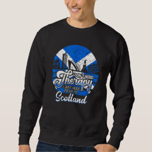 Ich muss nur nach Schottland, Schottland, Schottla Sweatshirt