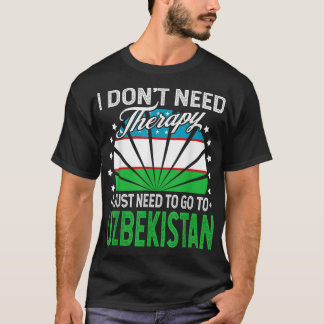 Ich muss nur nach Usbekistan gehen - Funny Usbekis T-Shirt