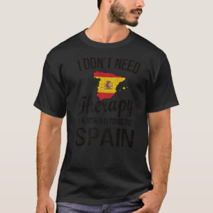 Ich muss Spanisch Fahne Spanische Wurzeln nach Spa T-Shirt