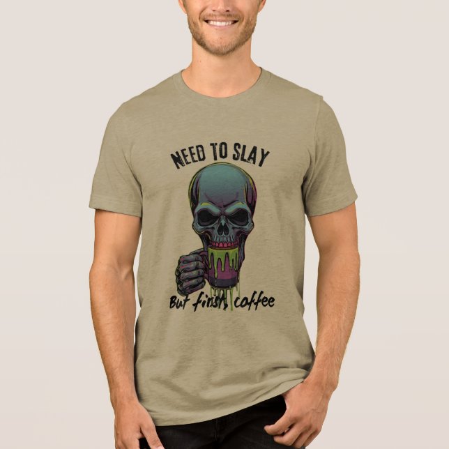 Ich muss töten, aber zuerst Kaffee  Tri-Blend Shirt (Vorderseite)