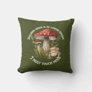 "Ich muss Touch moss" Kissen