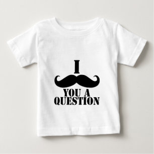 Ich Mustache dir eine Frage Baby T-shirt
