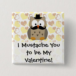 Ich Mustache Sie sein My Valentine Button