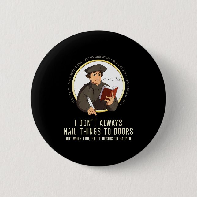 Ich nagle nicht immer Dinge an Türen - Martin Luth Button (Vorderseite)