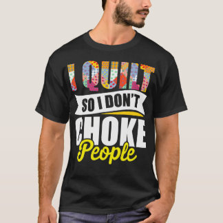 Ich nähe so, dass ich Leute nicht würge Näherin T-Shirt