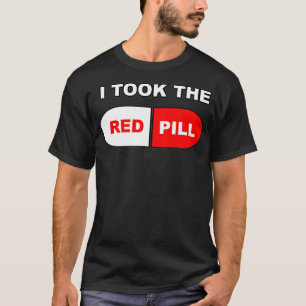 Ich nahm die Red Pill Funny Halloween Kostüm gefül T-Shirt