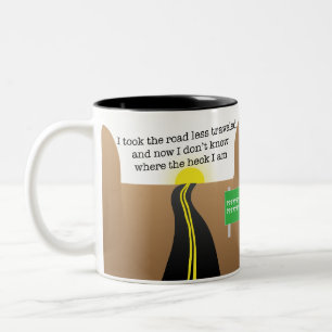 Ich nahm die weniger befahrene Straße Tasse