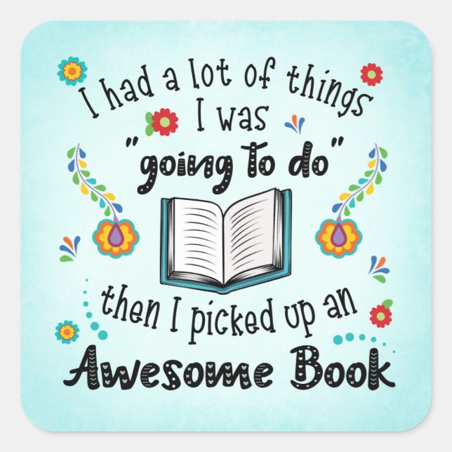 Ich nahm ein Phantastisches Buch Quadratischer Aufkleber (Vorderseite)