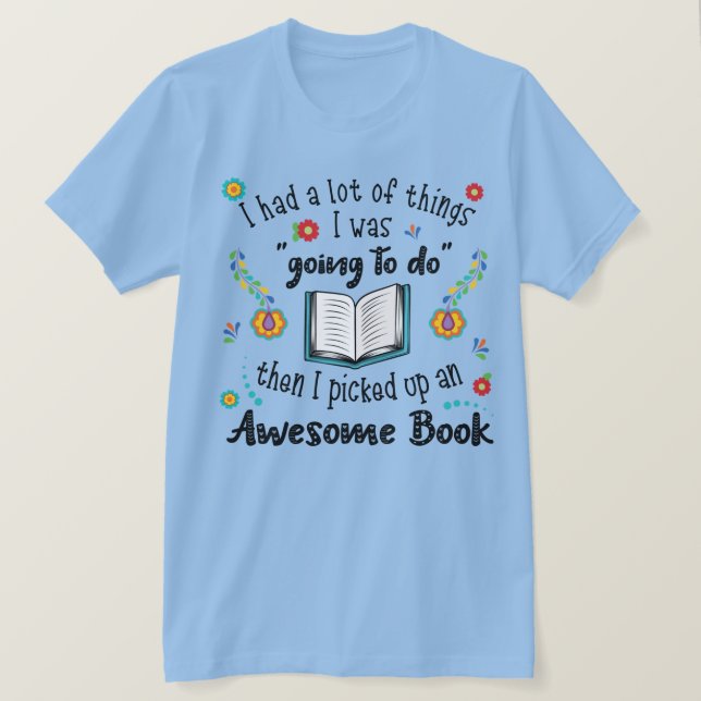 Ich nahm ein Phantastisches Buch T-Shirt (Design vorne)