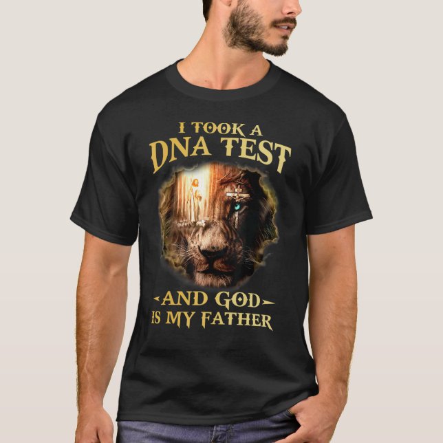 Ich nahm einen D.N.A-Test und Gott ist mein Vater  T-Shirt (Vorderseite)