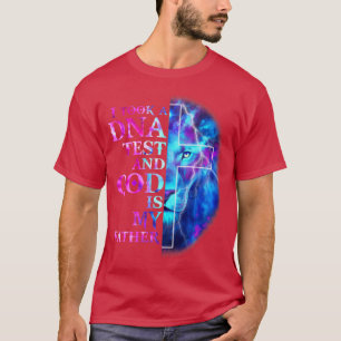 Ich nahm einen DNA-Test und Gott ist mein Vater, J T-Shirt