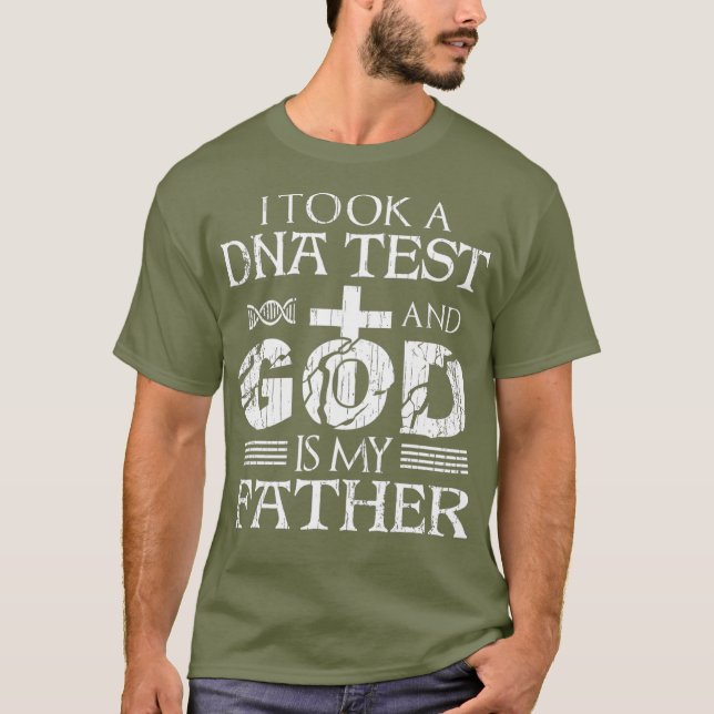 Ich nahm einen DNA-Test und Gott ist mein Vater Je T-Shirt (Vorderseite)