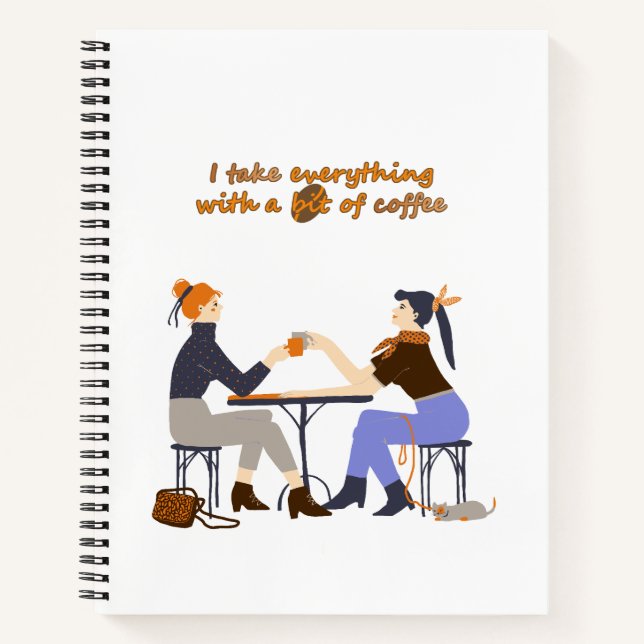 Ich nehme alles mit Kaffee Quote Girls Friends Notizbuch (Vorderseite)