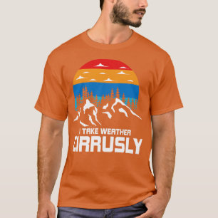 Ich nehme das Wetter Cirruslay ein T-Shirt