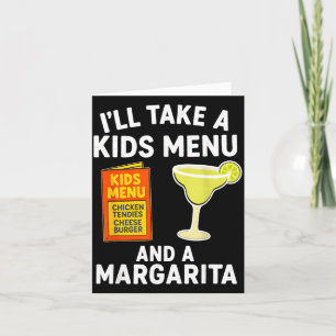 Ich nehme ein Kindermenü und eine Margarita Lustig Karte