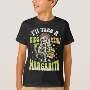 Ich nehme ein Kindermenü und einen Margarita T-Shirt