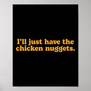 Ich nehme einfach die Chicken Nuggets Lustige Lebe Poster