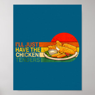 Ich nehme einfach die Chicken Tenders - Lustige Hü Poster