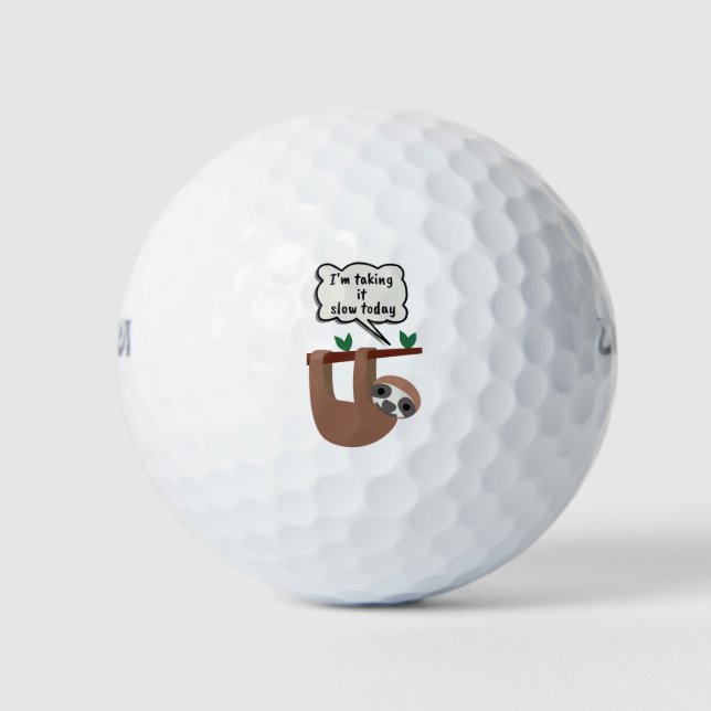 Ich nehme es heute langsam. golfball (Vorderseite)