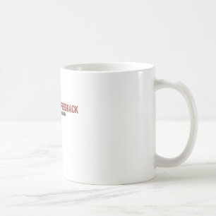 Ich nehme kein Feed-back an Kaffeetasse