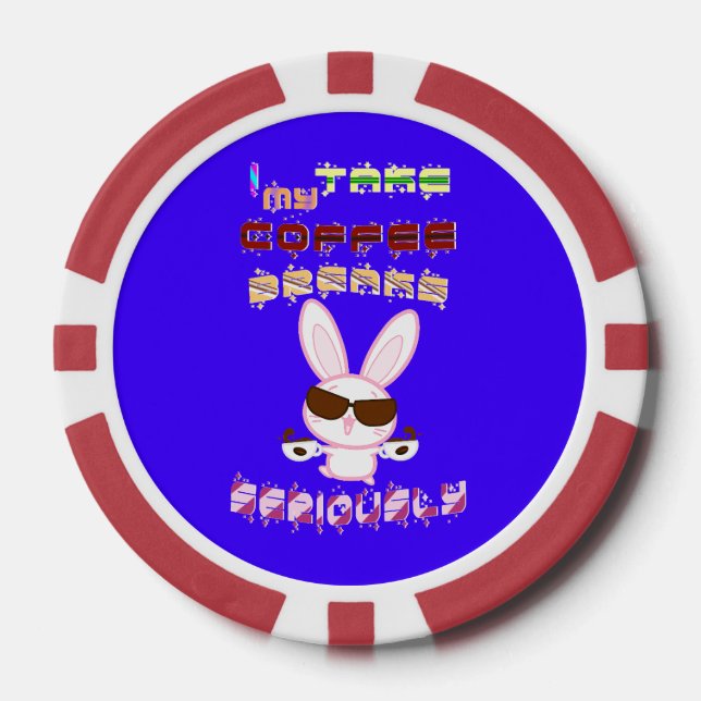Ich nehme meine Kaffeepause ernst Pokerchips (Vorderseite)