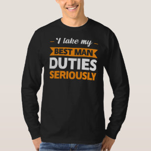 Ich nehme meinen Besy Man Duties ernst Trauzeuge T-Shirt
